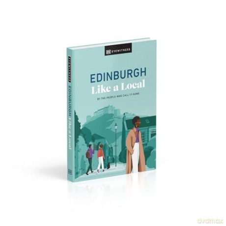 Edinburgh Like a Local: By the People Who Call It Home (Local Travel Guide) - Kenza Et Al Marland [KSIĄŻKA]