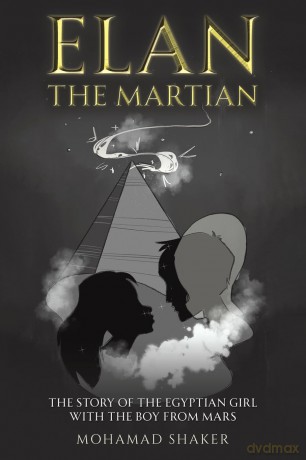 Elan - The Martian: The Story of the Egyptian Girl with the Boy from Mars - Mohamad Shaker [KSIĄŻKA]