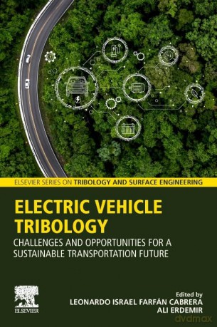 Electric Vehicle Tribology: Challenges and Opportunities for a Sustainable Transportation Future (Elsevier Series on Tribology and Surface Engineering) - eona Farfan Cabrera [KSIĄŻKA]