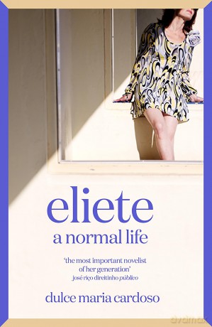 Eliete: A Normal Life - Dulce Maria Cardoso [KSIĄŻKA]