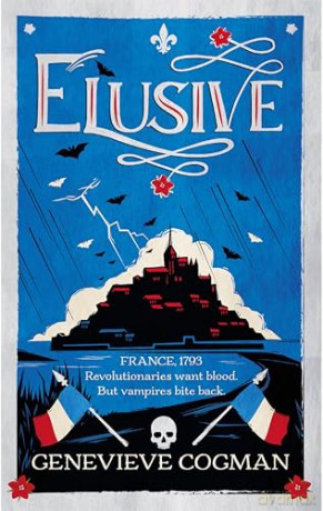 Elusive: An electrifying tale of magic and vampires in Revolutionary France (The Scarlet Revolution, 2) - Genevieve Cogman [KSIĄŻKA]