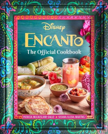 Encanto: The Official Cookbook (Disney) - Insight Editions [KSIĄŻKA]