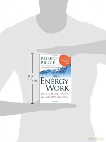 Energy Work: The Secrets of Healing and Spiritual Growth - Robert Bruce [KSIĄŻKA]