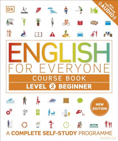 English for Everyone Course Book Level 2 Beginner: A Complete Self-Study Programme (DK English for Everyone) - Dk [KSIĄŻKA]