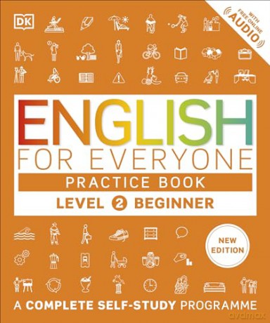 English for Everyone Practice Book Level 2 Beginner: A Complete Self-Study Programme (DK English for Everyone) - Dk [KSIĄŻKA]