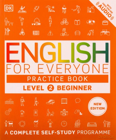 English for Everyone Practice Book Level 2 Beginner: A Complete Self-Study Programme (DK English for Everyone) - Dk [KSIĄŻKA]