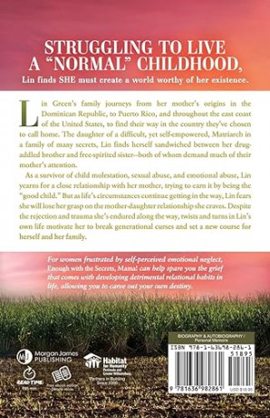 Enough with the Secrets, Mama: An Immigrant Woman's Story of Overcoming Failure, Equipping Women with the Skills Needed to Enjoy a Fruitful Life Free of Maternal Heartache [KSIĄŻKA]