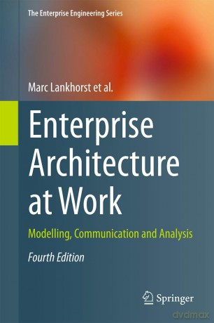 Enterprise Architecture at Work: Modelling, Communication and Analysis (The Enterprise Engineering Series) - Lankhorst [KSIĄŻKA]