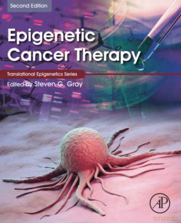 Epigenetic Cancer Therapy (Translational Epigenetics) - Steven Gray [KSIĄŻKA]