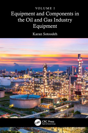 Equipment and Components in the Oil and Gas Industry Volume 1 - Karan Sotoodeh [KSIĄŻKA]