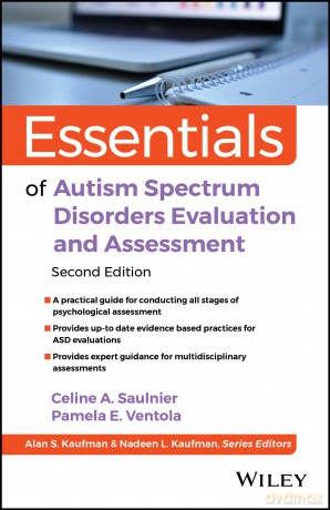 Essentials of Autism Spectrum Disorders Evaluation and Assessment (Essentials of Psychological Assessment) - Celine A Saulnier [KSIĄŻKA]