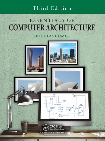 Essentials of Computer Architecture - Douglas Comer [KSIĄŻKA]