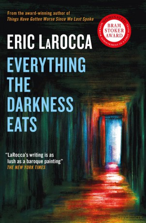 Everything the Darkness Eats - Eric Larocca [KSIĄŻKA]