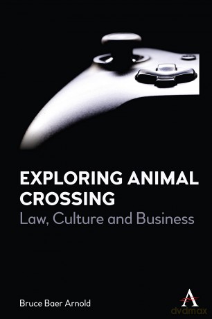 Exploring Animal Crossing: Law, Culture and Business - Bruce Arnold [KSIĄŻKA]