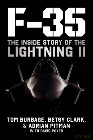 F-35: The Inside Story of the Lightning II - Tom Burbage [KSIĄŻKA]