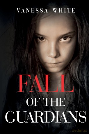 Fall of the Guardians - Vanessa White [KSIĄŻKA]