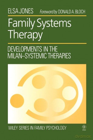 Family Systems Therapy: Developments in the Milan-Systemic Therapies: 2 (Wiley Series in Family Psychology) - Jones [KSIĄŻKA]