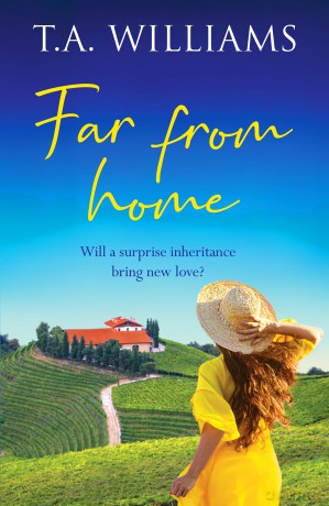 Far from Home: An unforgettable feel-good summer romance (Beneath Italian Skies, 3) - T A Williams [KSIĄŻKA]