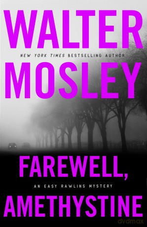 Farewell, Amethystine (Easy Rawlins mysteries) - Walter Mosley [KSIĄŻKA]