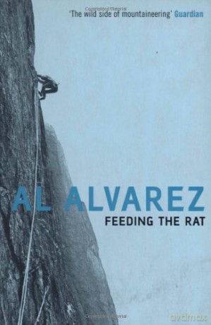 Feeding The Rat: A Climber's Life on the Edge - Alvarez Al [KSIĄŻKA]