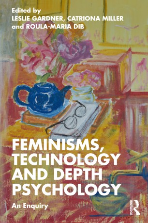 Feminisms, Technology and Depth Psychology: An Enquiry - Leslie Gardner [KSIĄŻKA]