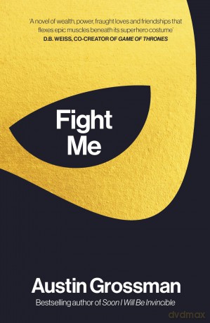 Fight Me: 'The Avengers meets The Breakfast Club in this wry and engaging superhero drama' James Swallow - Austin Grossman [KSIĄŻKA]