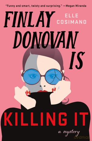 Finlay Donovan Is Killing It: A Mystery: 1 - Elle Cosimano [KSIĄŻKA]