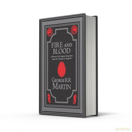 Fire and Blood Collector's Edition: The inspiration for HBO Original and Sky TV series HOUSE OF THE DRAGON from the internationally bestselling creator of GAME OF THRONES (A Song of Ice and Fire) - George Rr Martin [KSIĄŻKA]