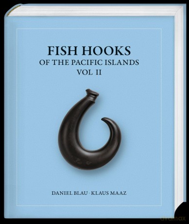 Fish Hooks of the Pacific Islands: Vol. II - Daniel Blau [KSIĄŻKA]