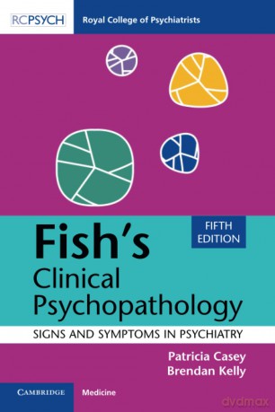 Fish's Clinical Psychopathology: Signs and Symptoms in Psychiatry - Patricia Casey [KSIĄŻKA]