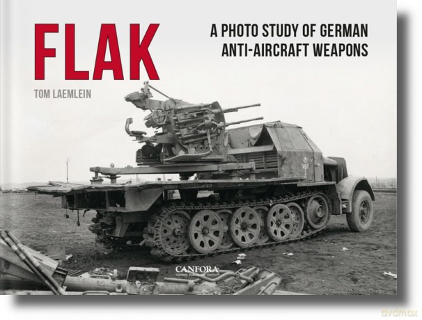 FLAK: German Anti-Aircraft Weapons - Tom Laemlein [KSIĄŻKA]