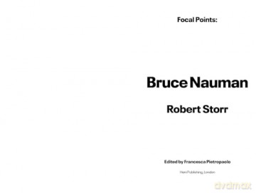 Focal Points: Bruce Nauman - Robert Storr [KSIĄŻKA]
