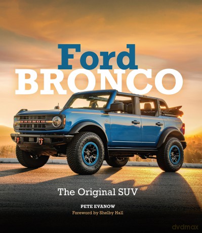 Ford Bronco: The Original SUV - Pete Evanow [KSIĄŻKA]