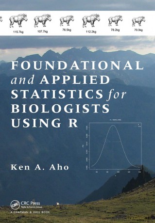 Foundational and Applied Statistics for Biologists Using R - Ken A. Aho [KSIĄŻKA]