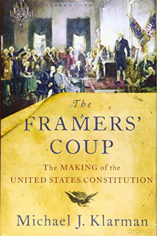 FRAMERS' COUP C: The Making of the United States Constitution - Michael J. Klarman [KSIĄŻKA]