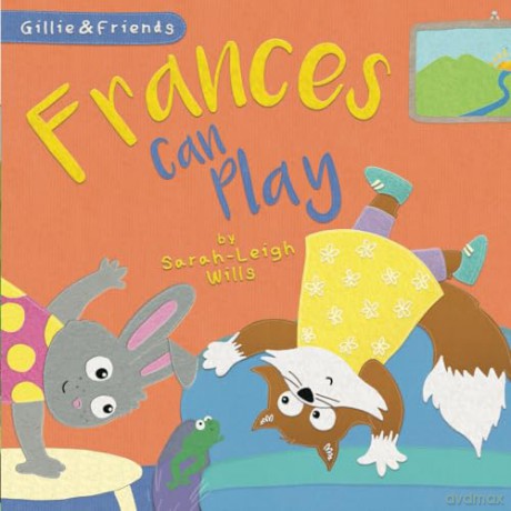 Frances Can Play: 4 (It's Gillie) - Sarah-Leigh Wills [KSIĄŻKA]