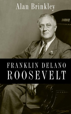 Franklin Delano Roosevelt - Alan Brinkley [KSIĄŻKA]