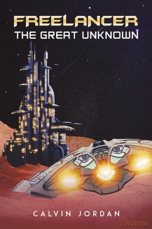 Freelancer: The Great Unknown - Calvin Jordan [KSIĄŻKA]