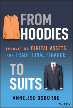 From Hoodies to Suits: Innovating Digital Assets for Traditional Finance [KSIĄŻKA]