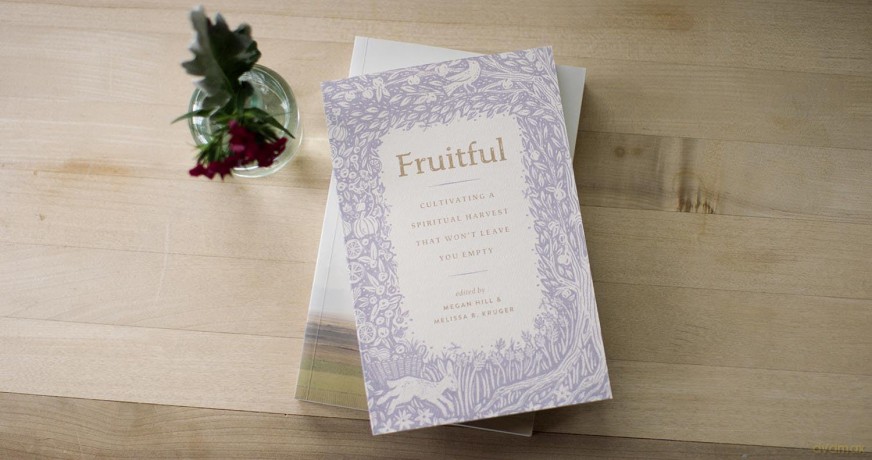 Fruitful: Cultivating a Spiritual Harvest That Won't Leave You Empty (The Gospel Coalition) [KSIĄŻKA]