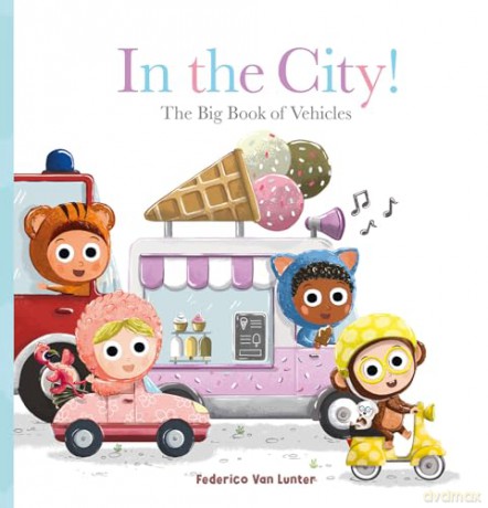 Furry Friends. In the City! The Big Book of Vehicles - F. Van Lunter [KSIĄŻKA]