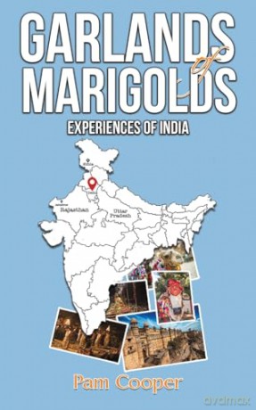 Garlands of Marigolds: Experiences of India - Pam Cooper [KSIĄŻKA]