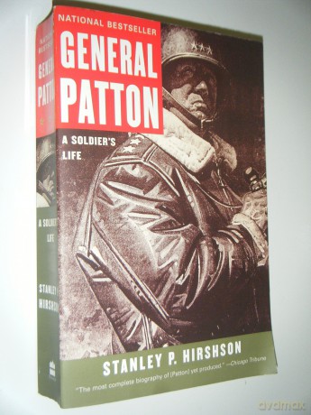 General Patton: A Soldier's Life - Stanley Hirshson [KSIĄŻKA]