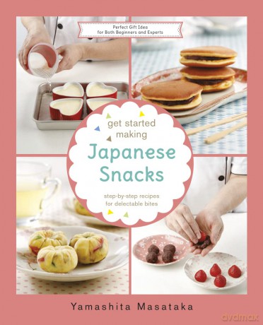 Get Started Making Japanese Snacks (The Get Started Making Series) - Masataka [KSIĄŻKA]