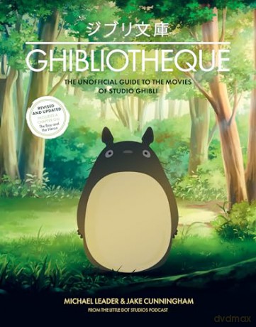 Ghibliotheque: The Unofficial Guide to the Movies of Studio Ghibli: 4 (Ghibliotheque Guides) - Jake Cunningham [KSIĄŻKA]