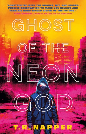 Ghost of the Neon God - T R Napper [KSIĄŻKA]