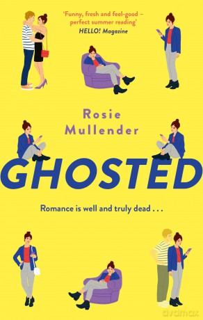 Ghosted: a brand new hilarious and feel-good rom com for summer - Rosie Mullender [KSIĄŻKA]