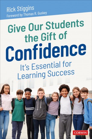 Give Our Students the Gift of Confidence: It's Essential for Learning Success - Stiggins Richard J. [KSIĄŻKA]
