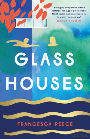 Glass Houses: 'A devastatingly compelling new voice in literary fiction' - Louise O'Neill - Francesca Reece [KSIĄŻKA]