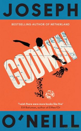 Godwin: The thrilling new novel from the Booker Prize-longlisted author of Netherland - Joseph O'neill [KSIĄŻKA]